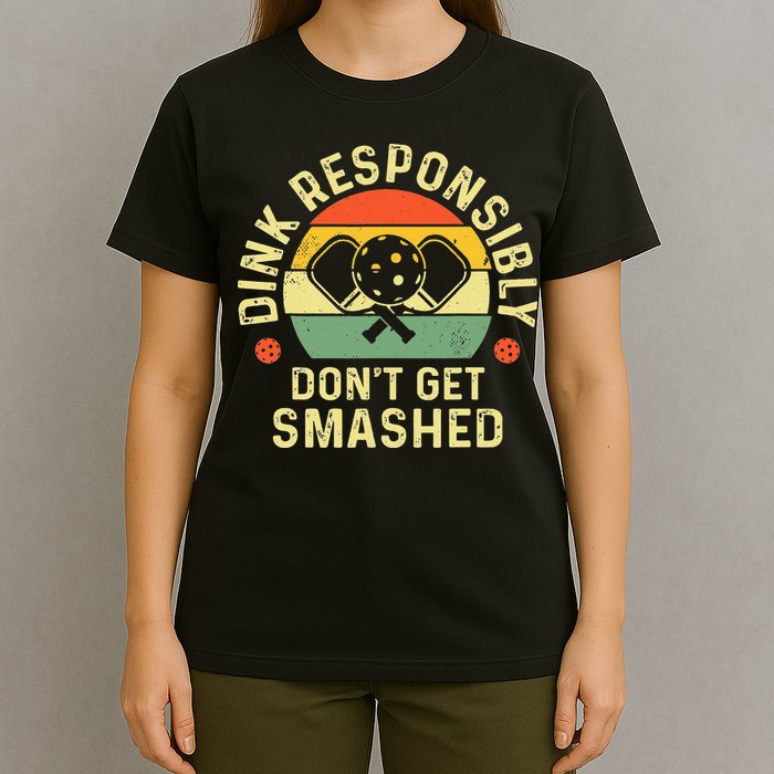 retro Pickleball Dink Responsibly Don't Get Smashed T-Shirt