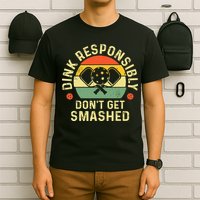 retro Pickleball Dink Responsibly Don't Get Smashed T-Shirt