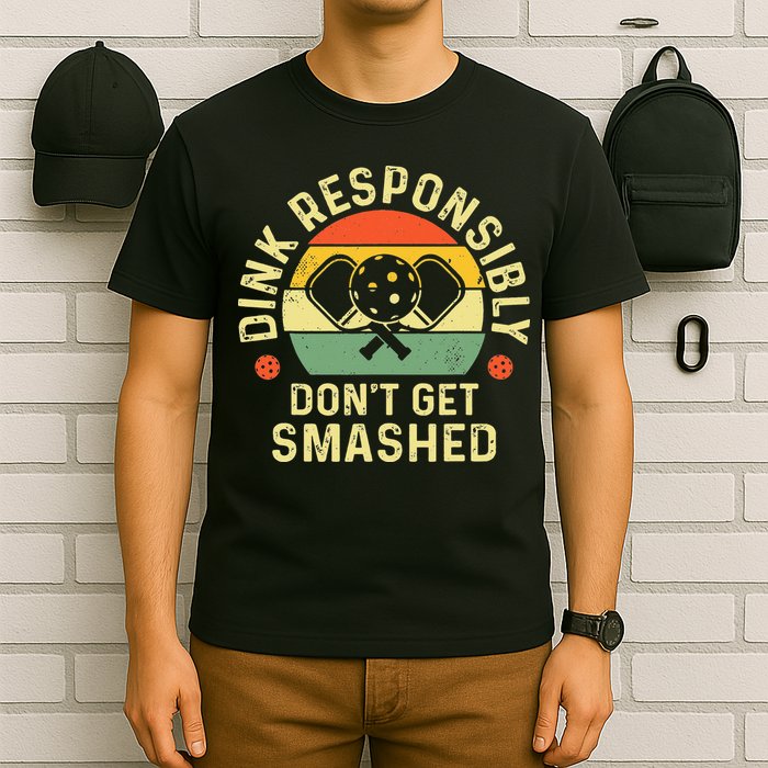 retro Pickleball Dink Responsibly Don't Get Smashed T-Shirt