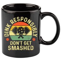 retro Pickleball Dink Responsibly Don't Get Smashed 11oz C Handle Ceramic Mug