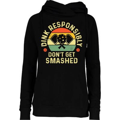 retro Pickleball Dink Responsibly Don't Get Smashed Womens Funnel Neck Pullover Hood