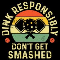 retro Pickleball Dink Responsibly Don't Get Smashed Flatbill Hat