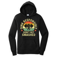 retro Pickleball Dink Responsibly Don't Get Smashed Women's Pullover Hoodie