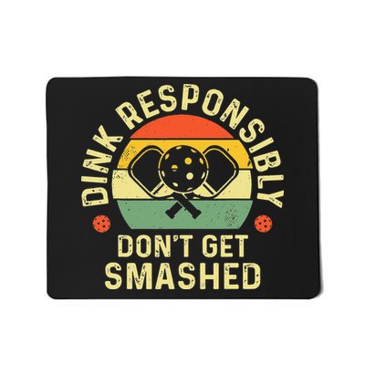 retro Pickleball Dink Responsibly Don't Get Smashed Mousepad