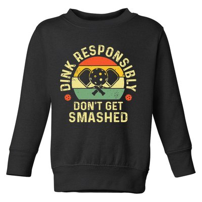 retro Pickleball Dink Responsibly Don't Get Smashed Toddler Sweatshirt
