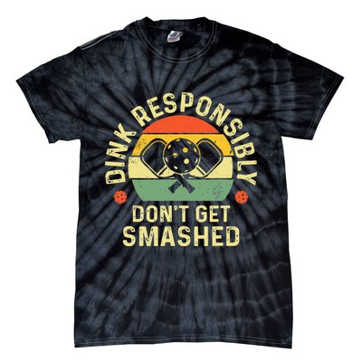 retro Pickleball Dink Responsibly Don't Get Smashed Tie-Dye T-Shirt