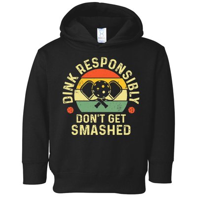 retro Pickleball Dink Responsibly Don't Get Smashed Toddler Hoodie