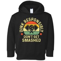 retro Pickleball Dink Responsibly Don't Get Smashed Toddler Hoodie