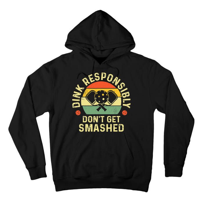 retro Pickleball Dink Responsibly Don't Get Smashed Tall Hoodie