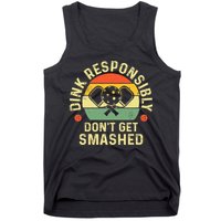 retro Pickleball Dink Responsibly Don't Get Smashed Tank Top