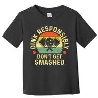 retro Pickleball Dink Responsibly Don't Get Smashed Toddler T-Shirt