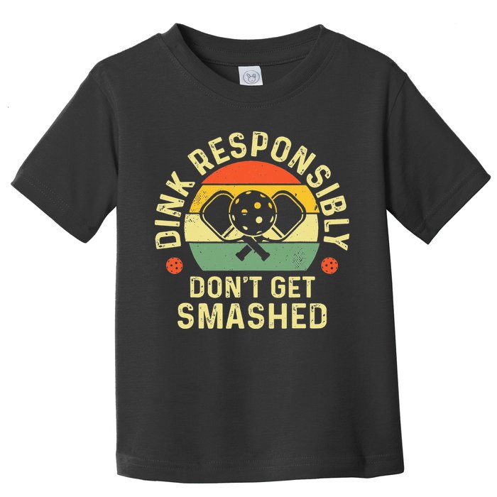 retro Pickleball Dink Responsibly Don't Get Smashed Toddler T-Shirt