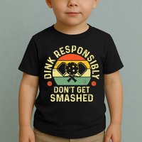 retro Pickleball Dink Responsibly Don't Get Smashed Toddler T-Shirt