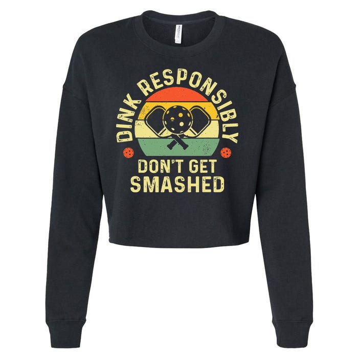 retro Pickleball Dink Responsibly Don't Get Smashed Cropped Pullover Crew