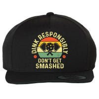 retro Pickleball Dink Responsibly Don't Get Smashed Wool Snapback Cap