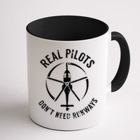 Real Pilots Dont Need Runways Pilot Helicopter Mug