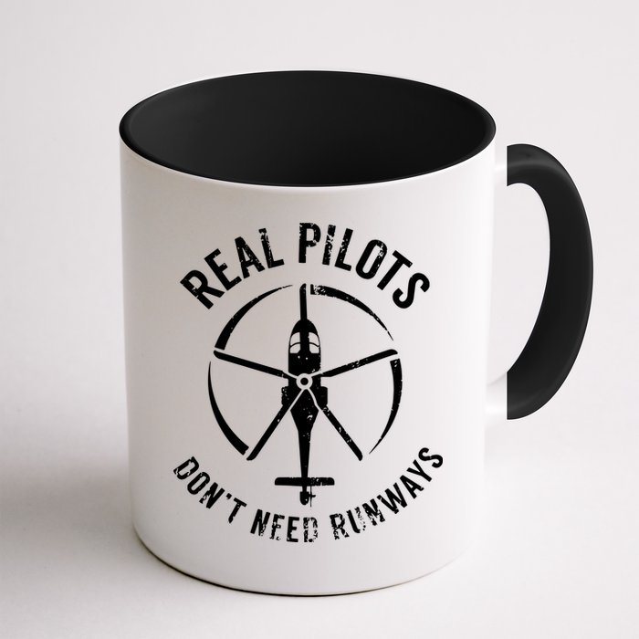 Real Pilots Dont Need Runways Pilot Helicopter Mug