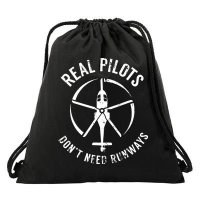 Real Pilots Dont Need Runways Pilot Helicopter Drawstring Bag