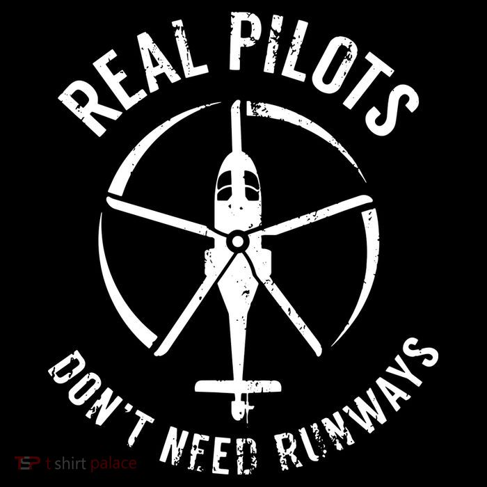 Real Pilots Dont Need Runways Pilot Helicopter Tall Sweatshirt