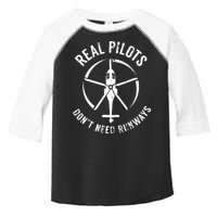 Real Pilots Dont Need Runways Pilot Helicopter Toddler Fine Jersey T-Shirt