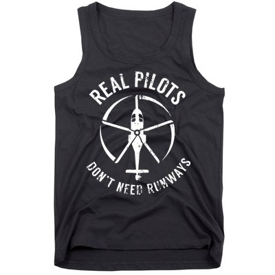Real Pilots Dont Need Runways Pilot Helicopter Tank Top