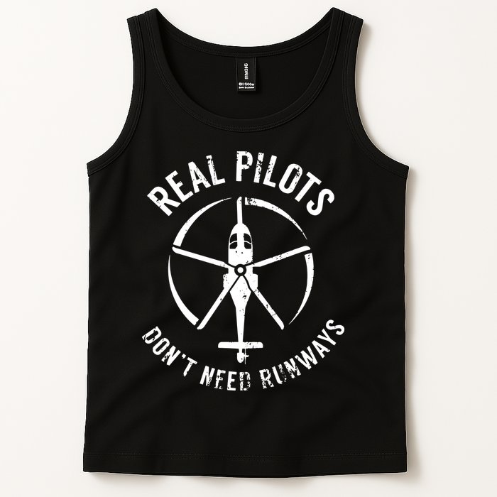 Real Pilots Dont Need Runways Pilot Helicopter Tank Top