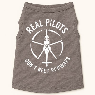 Real Pilots Dont Need Runways Pilot Helicopter Doggie Tank