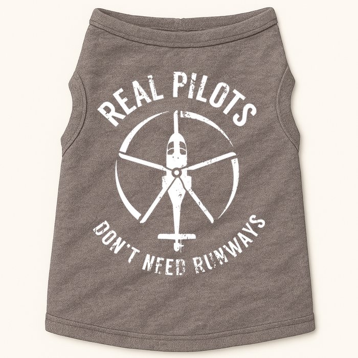 Real Pilots Dont Need Runways Pilot Helicopter Doggie Tank