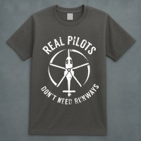 Real Pilots Dont Need Runways Pilot Helicopter T-Shirt