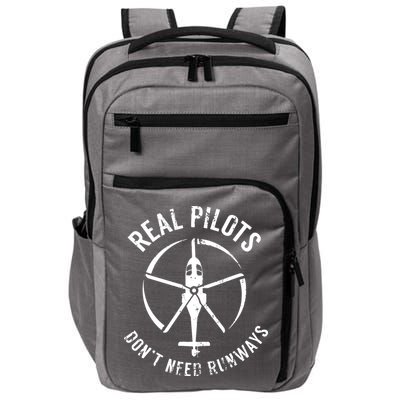 Real Pilots Dont Need Runways Pilot Helicopter Impact Tech Backpack
