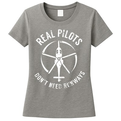 Real Pilots Dont Need Runways Pilot Helicopter Womens T-Shirt