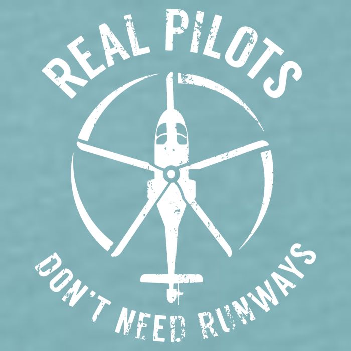 Real Pilots Dont Need Runways Pilot Helicopter Sueded Cloud Jersey T-Shirt
