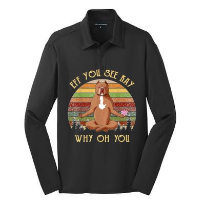 Retro Pitbull Dog Yoga Eff You See Kay Why Oh You Silk Touch Performance Long Sleeve Polo