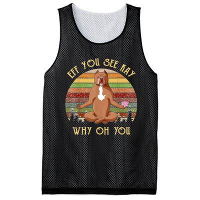 Retro Pitbull Dog Yoga Eff You See Kay Why Oh You Mesh Reversible Basketball Jersey Tank