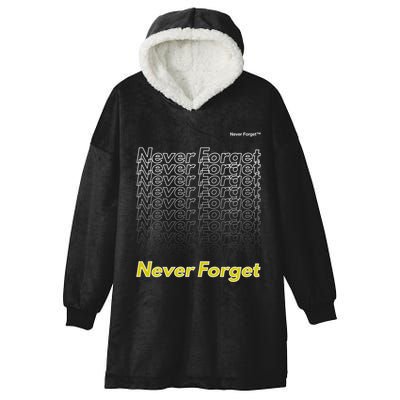 Repeating Pattern Design Styles With Never Forget Funny Gift Hooded Wearable Blanket