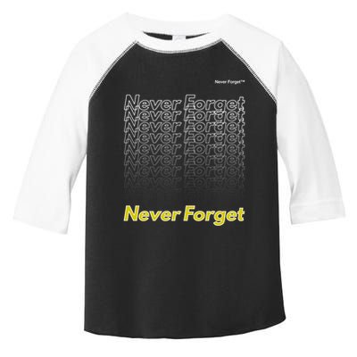 Repeating Pattern Design Styles With Never Forget Funny Gift Toddler Fine Jersey T-Shirt