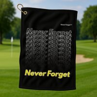 Repeating Pattern Design Styles With Never Forget Funny Gift Golf Towel