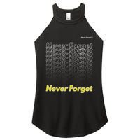 Repeating Pattern Design Styles With Never Forget Funny Gift Women's Perfect Tri Rocker Tank