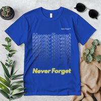Repeating Pattern Design Styles With Never Forget Funny Gift Premium T-Shirt