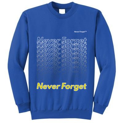 Repeating Pattern Design Styles With Never Forget Funny Gift Tall Sweatshirt