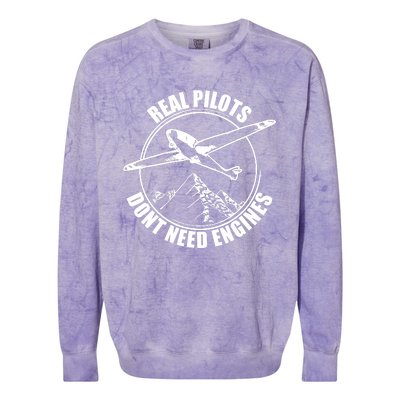 Real Pilots Dont Need Engines Glider Pilot Gift Colorblast Crewneck Sweatshirt