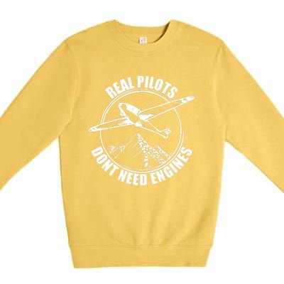 Real Pilots Dont Need Engines Glider Pilot Gift Premium Crewneck Sweatshirt