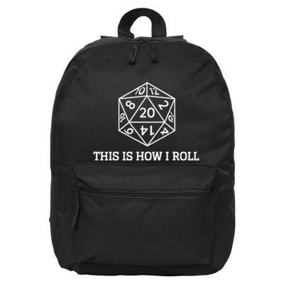 Role Playing Dice This Is How I Roll Tabletop Gamer Rpg Gift 16 in Basic Backpack
