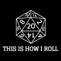 Role Playing Dice This Is How I Roll Tabletop Gamer Rpg Gift Poster