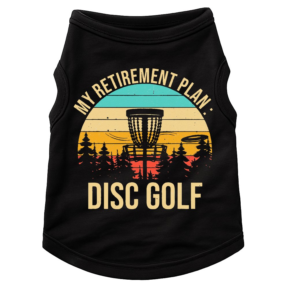 retirement plan disc golf funny disc golfing golfer frolfing Doggie Tank