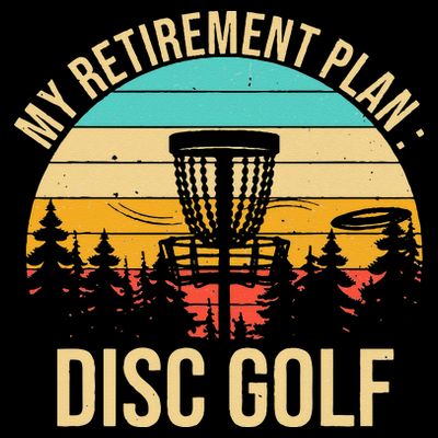 retirement plan disc golf funny disc golfing golfer frolfing T-Shirt