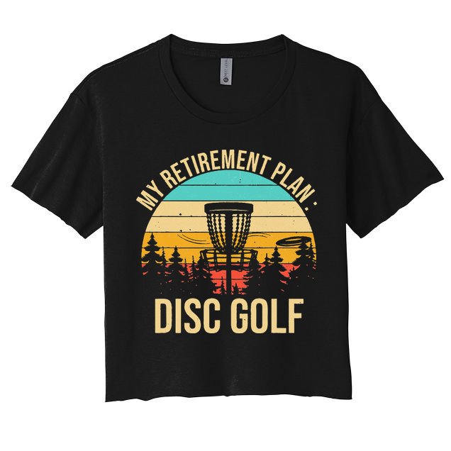 retirement plan disc golf funny disc golfing golfer frolfing Crop Top