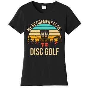 retirement plan disc golf funny disc golfing golfer frolfing Women's T-Shirt