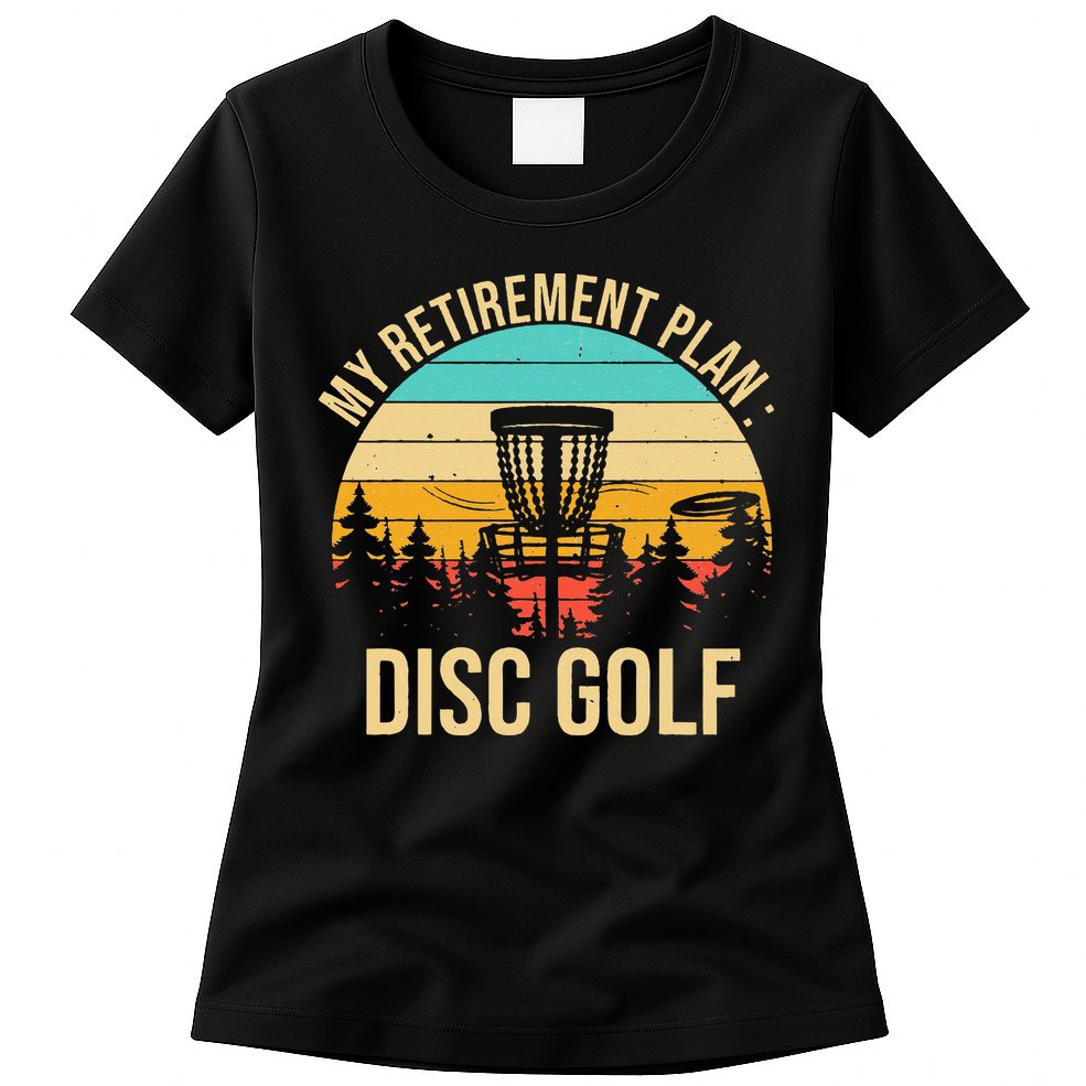 retirement plan disc golf funny disc golfing golfer frolfing Womens T-Shirt