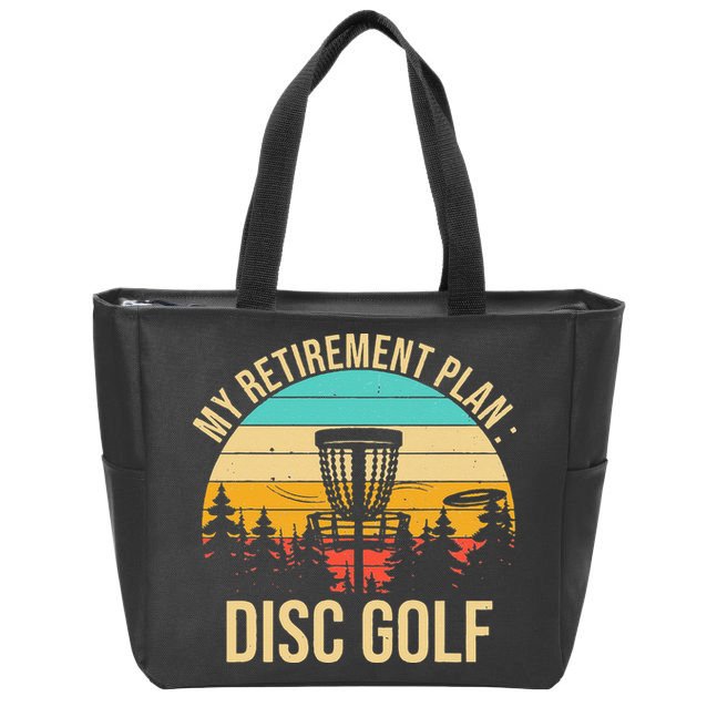 retirement plan disc golf funny disc golfing golfer frolfing Zip Tote Bag